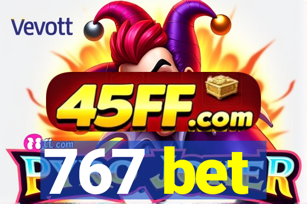767 bet